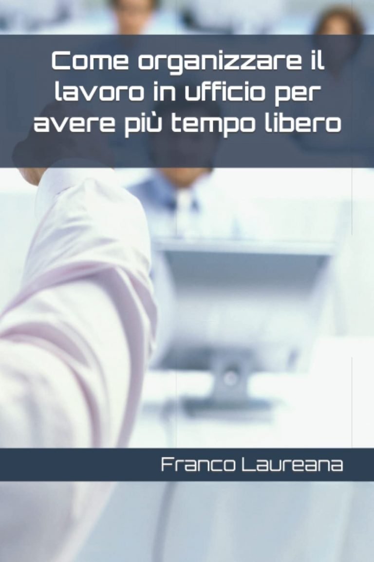 come organizzare il lavoro in ufficio